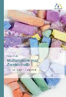 Mutterglück mal Zweieinhalb