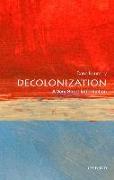 Decolonization: A Very Short Introduction