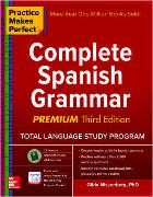 Practice Makes Perfect Complete Spanish Grammar