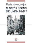 Alageyik Sokagi Bir Liman Miydi