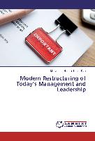 Modern Restructuring of Today¿s Management and Leadership