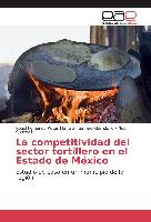 La competitividad del sector tortillero en el Estado de México