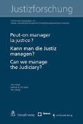 Peut-on manager la justice ? Kann man die Justiz managen? Can we manage the judiciary?