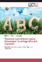 Técnica Lecretexor para dinamizar la ortografía del español