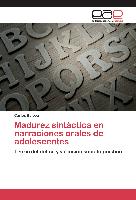 Madurez sintáctica en narraciones orales de adolescentes