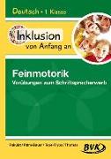 Inklusion von Anfang an: Deutsch - Feinmotorik - Vorübungen zum Schriftspracherwerb