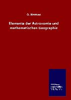 Elemente der Astronomie und mathematischen Geographie
