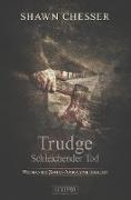 Trudge - Schleichender Tod