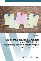 Möglichkeiten und Grenzen des PRPP in der neurologischen Ergotherapie
