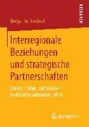 Interregionale Beziehungen und strategische Partnerschaften