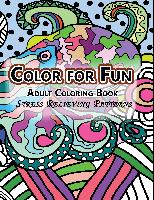 Color For Fun Adult Coloring Book