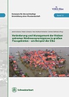 Veränderung und Management extremer Hochwasserereignisse in großen Flußgebieten am Beispiel der Elbe