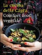 La cucina della capra. Comfort food vegetale