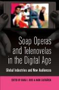 Soap Operas and Telenovelas in the Digital Age