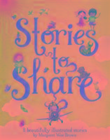 Stories to Share (A Margaret Wise Brown Story Book Treasury)
