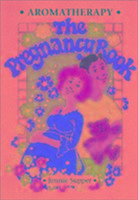 Aromatherapy - The Pregnancy Book