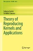 Theory of Reproducing Kernels and Applications