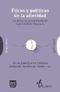 Éticas y políticas de la alteridad : en torno al pensamiento de Gabriel Bello Reguera