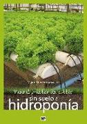 Manual práctico del cultivo sin suelo e hidroponía