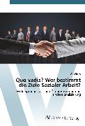 Quo vadis? Wer bestimmt die Ziele Sozialer Arbeit?