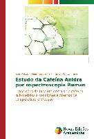 Estudo da Cafeína Anidra por espectroscopia Raman
