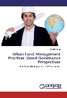 Urban Land Management Practices :Good Governance Perspectives