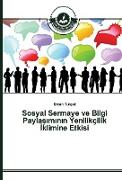 Sosyal Sermaye ve Bilgi Payla¿¿m¿n¿n Yenilikçilik ¿klimine Etkisi