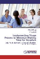Implementing Triage Process to Minimize Waiting Time for Hospitals