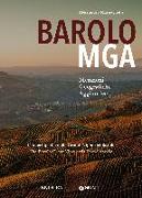 Barolo MGA. Menzioni geografiche aggiuntive. L'enciclopedia delle grandi vigne del Barolo. Ediz. italiana e inglese