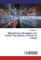 Disciplinary Strategies for Public Secondary Schools in Kenya