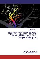 Neuroectoderm-Primitive Streak Interactions and Copper Catalysis