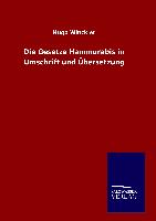 Die Gesetze Hammurabis in Umschrift und Übersetzung