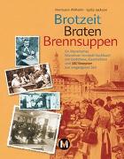 Brotzeit, Braten, Brennsuppen