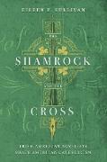 The Shamrock and the Cross