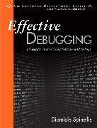 Effective Debugging: 66 Specific Ways to Debug Software and Systems