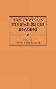 Handbook on Ethical Issues in Aging