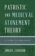 Patristic and Medieval Atonement Theory