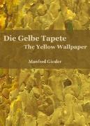 Die Gelbe Tapete / The Yellow Wallpaper