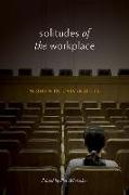 Solitudes of the Workplace