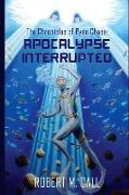 The Chronicles of Ryan Chase: Apocalypse Interrupted