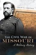 The Civil War in Missouri