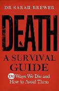 Death: A Survival Guide