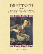 Dilettanti - The Antic and the Antique in Eighteenth-Century England