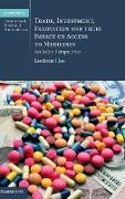 Trade, Investment, Innovation and their Impact on Access to Medicines