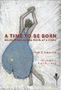 A Time to Be Born