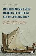 Mediterranean Labor Markets in the First Age of Globalization