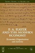 F. A. Hayek and the Modern Economy