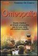 Omeopatia. Guida medica ai rimedi omeopatici per la cura delle più comuni malattie