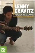 Lenny Kravitz. God is love. La musica, l'arte e la spiritualità