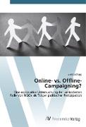 Online- vs. Offline-Campaigning?